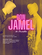 Réservez les meilleures places pour Don Jamel... De Bruxelles - Theatre La Comedie De Lille - Du 1 juin 2023 au 26 avril 2024