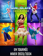 Book the best tickets for Disney Sur Glace - Crois En Tes Reves - On tour - From December 3, 2023 to February 4, 2024