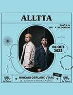 Réservez les meilleures places pour Alltta (20syl & Mr. J. Medeiros) - Ninkasi Gerland / Kao - Le 5 octobre 2023