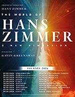 Réservez les meilleures places pour The World Of Hans Zimmer - Zenith Toulouse Metropole - Le 2 mai 2024
