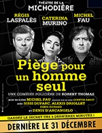 Réservez les meilleures places pour Piège Pour Un Homme Seul - Theatre De La Michodiere - Du 14 septembre 2023 au 30 décembre 2023