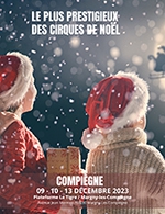 Réservez les meilleures places pour Le Grand Cirque De Noël - Le Tigre - Du 9 décembre 2023 au 13 décembre 2023