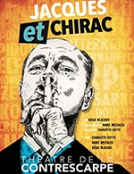 Réservez les meilleures places pour Jacques Et Chirac - Theatre De La Contrescarpe - Du 16 août 2023 au 5 novembre 2023