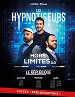 Réservez les meilleures places pour Les Hypnotiseurs - Le Republique - Du 17 septembre 2023 au 18 décembre 2023