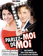 Réservez les meilleures places pour Parlez-moi De Moi - Theatre Des Nouveautes - Le 6 octobre 2023