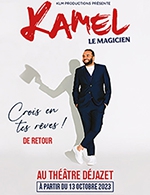 Réservez les meilleures places pour Kamel Le Magicien - Theatre Dejazet - Du 13 octobre 2023 au 7 janvier 2024