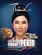 Réservez les meilleures places pour Les Etoiles Du Cirque De Pekin - Zenith D'auvergne - Le 16 février 2024